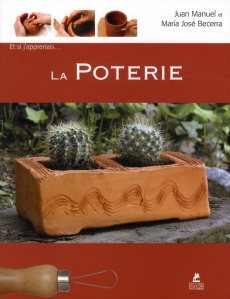 La poterie - Becerra Juan-Manuel ; Becerra Maria-José