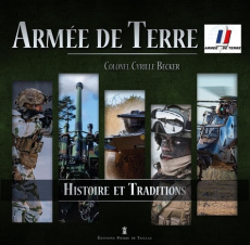 Histoires et Traditions de l'armée de Terre - Becker Cyrille ; Schill Pierre