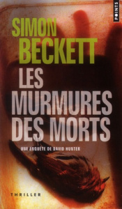 Les murmures des morts. Une enquète de David Hunter - Beckett Simon ; Taudière Isabelle D.