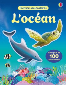 L'océan. Avec plus de 100 autocollants - Beecham Alice ; Shufflebotham Amanda