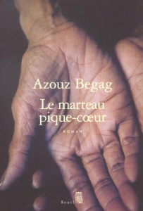 Le marteau pique-coeur - Begag Azouz