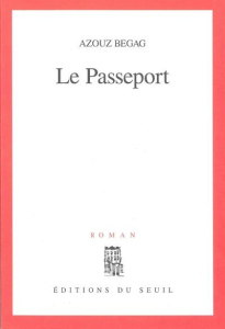 Le passeport - Begag Azouz
