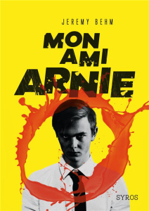 Mon ami Arnie - Behm Jeremy