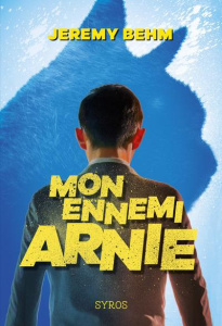 Mon ennemi Arnie - Behm Jeremy