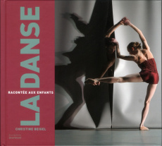 La danse racontée aux enfants - Beigel Christine