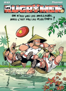 Les Rugbymen Tome 24 : On n'est pas les meilleurs, mais c'est pas les plus forts ! - BEKA/POUPARD