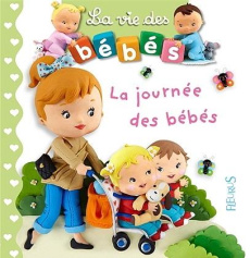 La journée des bébés - Bélineau Nathalie ; Beaumont Emilie ; Mekdjian Chr