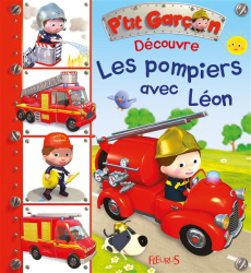 Découvre les pompiers avec Léon - Bélineau Nathalie ; Beaumont Emilie ; Nesme Alexis
