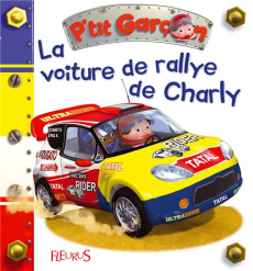 La voiture de rallye de Charlie - Bélineau Nathalie ; Nesme Alexis ; Beaumont Emilie