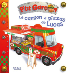 Le camion à pizza de Lucas - Bélineau Nathalie ; Nesme Alexis