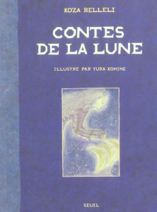 Contes de la Lune - Belleli Koza ; Komine Yura