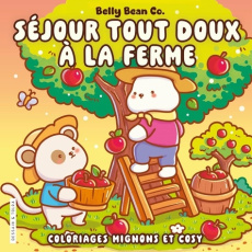 Séjours tout doux à la ferme. Coloriages mignons et cosy - BELLYBEAN