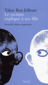 Le racisme expliqué à ma fille. Edition revue et augmentée - Ben Jelloun Tahar