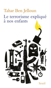 Le terrorisme expliqué à nos enfants - Ben Jelloun Tahar