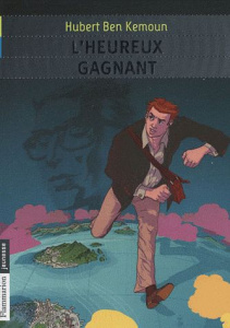 L'heureux gagnant - Ben Kemoun Hubert ; Freslon Florence