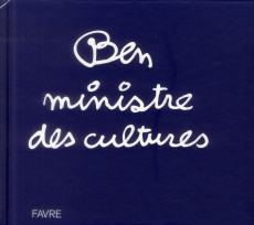 Ben "ministre des cultures" - BEN