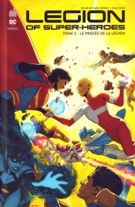 Legion of Super Heroes - Tome 2 : Le procès de la Légion - Bendis Brian Michael ; Sook Ryan ; Byrne Stephen ;