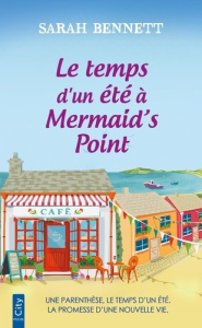 Le temps d'un été à Mermaid's Point - Bennett Sarah ; Alglave Stéphanie