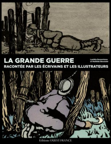 14-18 en mots et en images. Ecrivains et illustrateurs racontent la Grande Guerre - Benoistel Mathilde ; Desserrières Laëtitia