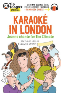 Karaoké in London. Jeanne chante for the Climate, Textes en français et anglais - Benson Stéphanie ; Aubrun Claudine