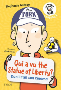 Qui a vu the Statue of Liberty ? Daniil fait son cinéma, Textes en français et anglais - Benson Stéphanie ; Zonk Zelda
