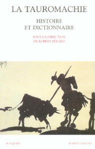 La tauromachie. Histoire et dictionnaire - Bérard Robert
