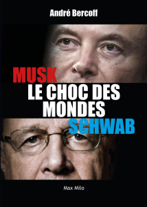 Elon Musk contre Klaus Schwab. Le choc des mondes - Bercoff André