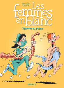 Les Femmes en Blanc Tome 27 : Viscères au poing - Bercovici Philippe ; Cauvin Raoul