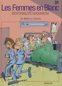 Les Femmes en Blanc Tome 31 : Rentabilité maximum - Bercovici Philippe ; Cauvin Raoul