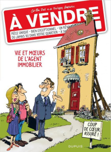 A vendre. Vie et moeurs de l'agent immobilier - Bercovici Philippe ; Dal Gilles