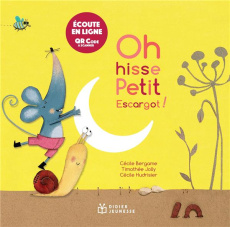 Les contes de la petite souris : Oh hisse, petit escargot ! Avec un QR code à scanner - Bergame Cécile ; Jolly Timothée ; Hudrisier Cécile