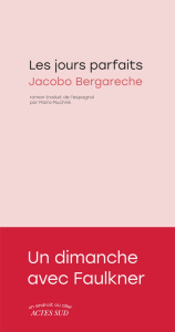 Les jours parfaits - Bergareche Jacobo ; Muchnik Maïra