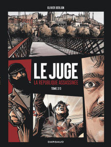 Le Juge - La République assassinée Tome 2 - Berlion Olivier