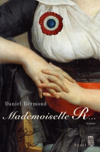 Mademoiselle R*** - Bermond Daniel