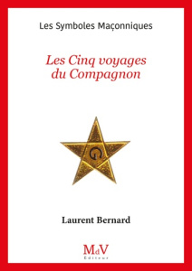 Les cinq voyages du compagnon - Bernard Laurent