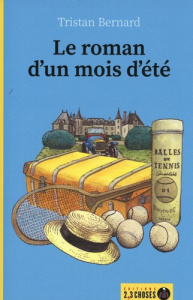 Le roman d'un mois d'été - Bernard Tristan ; Lebrun Adélaïde
