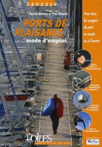 Ports de plaisance. Mode d'emploi - Bernier Patrice ; Ronzier Yves