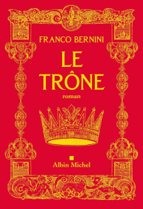 Le trône - Bernini Franco ; Rosso François
