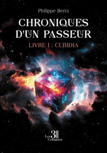 Chroniques d'un passeur Tome 1 : Cubidia - Berra Philippe