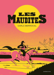 Les Maudites - Berrocal Carla ; Daniel Satya