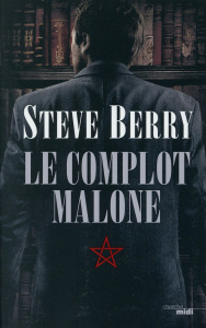 Le Complot Malone - Berry Steve ; Szczeciner Philippe