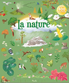 La nature. Avec 400 autocollants - Berthon Elodie ; Vigano Nadia