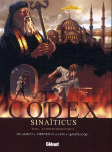 Codex Sinaïticus Tome 2 : La piste de Constantinople - Bertorello Yvon ; Delalande Arnaud ; Lapo Alessio