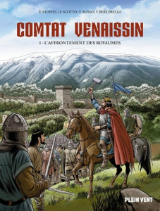 Comtat Venaissin Tome 1 : L'affrontement des Royaumes - Stoffel Eric ; Scotto Serge ; Russo Fabrizio ; Ber
