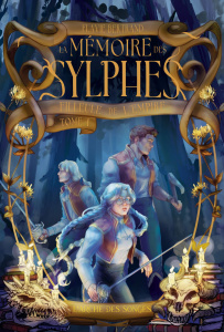 La Mémoire des Sylphes Tome 1 : Filleule de l'Empire - Bertrand Flavie