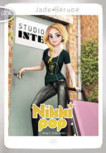 Nikki Pop Tome 5 : A StarAcAdo ! - Bérubé Jade