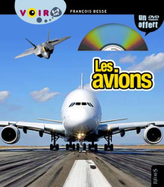 Les avions. Avec 1 DVD - Besse François ; Védrinelle Danielle