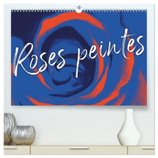 Roses peintes (Calendrier mural 2026 DIN A2 vertical) calendrier de bureau. Pétales de roses abstra - - Bettina roth roth-design