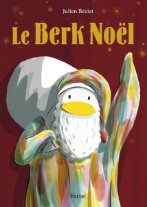 Berk : Le Berk Noël - Béziat Julien