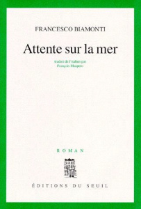 Attente sur la mer - Biamonti Francesco